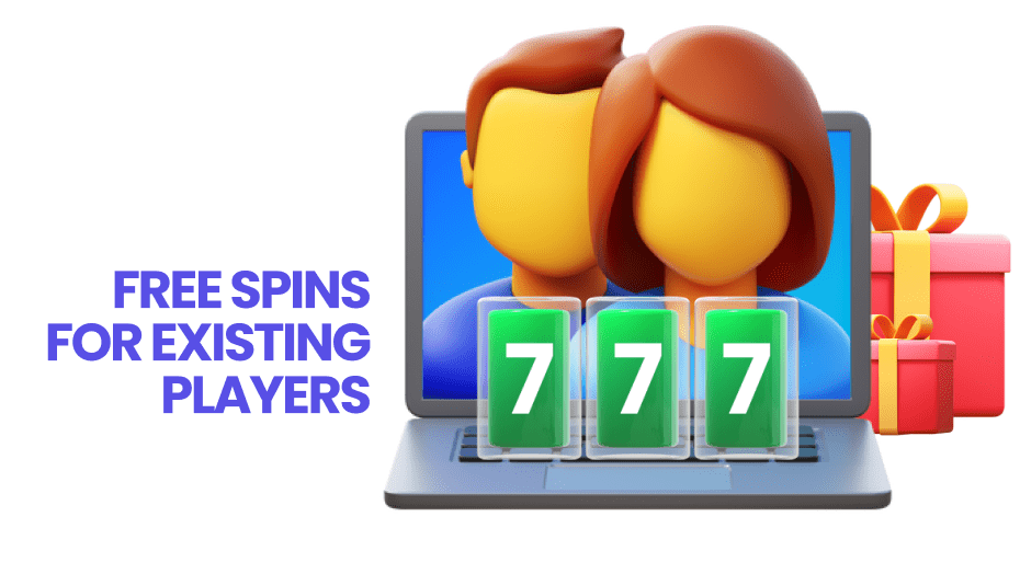 Free Spins Offers for Existing Players